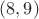 $(8,9)$