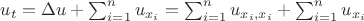$u_t = \Delta u + \sum_{i=1}^n u_{x_i} = \sum_{i=1}^n u_{x_i, x_i} + \sum_{i=1}^n u_{x_i}$ $u_t = \Delta u + \sum_{i=1}^n u_{x_i} = \sum_{i=1}^n u_{x_i, x_i} + \sum_{i=1}^n u_{x_i}$