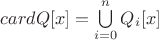 $cardQ[x] = \bigcup\limits_{i=0}^nQ_i[x]$