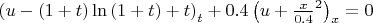 $
\left(u-\left(1+t\right)\ln\left(1+t\right)+t\right)_t+0.4\left(u+\frac{x}{0.4}^2\right)_x=0
$