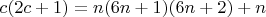 $$ c(2c+1)  = n(6n +1)(6n+2)+ n $$