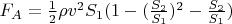 $F_A = \frac{1}{2} \rho v^2 S_1 (1 - (\frac{S_2}{S_1})^2 - \frac{S_2}{S_1})$