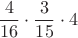 $$\frac{4}{16} \cdot \frac{3}{15} \cdot 4$$