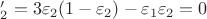 $\varepslon_2&rsquo;=3\varepsilon_2 (1-\varepsilon_2)- \varepsilon_1\varepsilon_2=0$