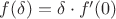 $f(\delta) = \delta \cdot f'(0)$