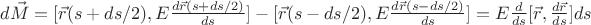 $d\vec M=[\vec r(s+ds/2),E\frac{d\vec r(s+ds/2)}{ds}]-[\vec r(s-ds/2),E\frac{d\vec r(s-ds/2)}{ds}]=E\frac{d}{ds}[\vec r,\frac{d\vec r}{ds}]ds$