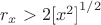 $r_x > 2 {[ x^2 ]}^{1/2}$