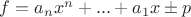 $ f = a_nx^n + . . . + a_1x \pm p$
