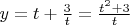 $y=t + \frac{3}{t}=\frac{t^2+3}{t}$