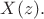 $X(z).$
