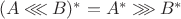 $(A\mathbin\lll B)^* = A^*\mathbin\ggg B^*$