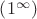 $\left(1^{\infty}\right)$