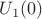 $U_1(0)$
