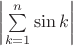 $\left|\sum\limits_{k=1}^n \sin k\right|$