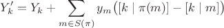 $$Y'_k=Y_k+\sum_{m\in S(\pi)}y_m\bigl( [k\mid\pi(m)]-[k\mid m] \bigr)$$