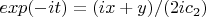 $exp (-it)=(ix+y)/(2ic_2)$