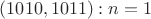 $(1010,1011): n=1$