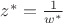 $z^*=\frac{1}{w^*}$