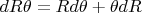 $dR\theta=Rd\theta+\theta dR$