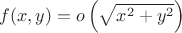 $f(x,y)=o\left(\sqrt{x^2+y^2}\right)$