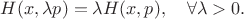 $$H(x,\lambda p)=\lambda H(x,p),\quad \forall\lambda>0.$$