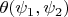 $\theta(\psi_1,\psi_2)$