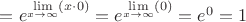 $=e^{\lim\limits _{x\rightarrow\infty}\left(x\cdot0\right)}=e^{\lim\limits _{x\rightarrow\infty}\left(0\right)}=e^{0}=1$