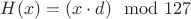 $H(x)=(x \cdot d) \mod 127$