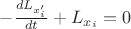 $-\frac{dL_{x'_i}}{dt}  + L_{x_i}=0$