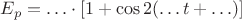 $E_p=\ldots\cdot[1+\cos 2(\ldots t+\ldots)]$