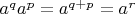 $a^qa^p=a^{q+p}=a^r$