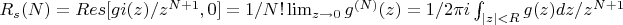 $R_s(N)=Res[gi(z)/z^{N+1},0]=1/N!\lim_{z \to 0}g^{(N)}(z)=1/2\pi i\int_{|z|<R}{g(z) dz/z^{N+1}$