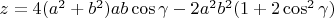 $z=4(a^2+b^2)ab\cos\gamma-2a^2b^2(1+2\cos^2\gamma)$