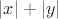 $|x|+|y|$