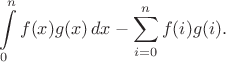 $$\int\limits_0^n f(x)g(x)\, dx - \sum_{i=0}^n f(i)g(i).$$