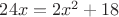 $24x=2x^2+18$