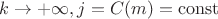 $k\to +\infty, j=C(m)=\operatorname{const}$