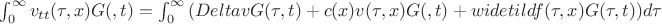 $\int\limit_0^\infty{v_{tt}(\tau,x)G(\tay,t)}=\int\limit_0^\infty{(Delta  vG(\tau,t)+c(x)v(\tau,x)G(\tay,t)+widetild f(\tau,x)G(\tau,t))d\tau}$