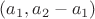 $(a_1, a_2-a_1)$ $(a_1, a_2-a_1)$