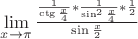 $\lim\limits_{x \to \pi} \frac {\frac {1} {\ctg \frac{x} {4}} * \frac  {1} {\sin ^2 \frac{x} {4} } * \frac {1} {2}}{\sin \frac {x} {2}}$