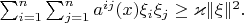 $\sum_{i=1}^n\sum_{j=1}^na^{ij}(x)\xi_i\xi_j\geq\varkappa\|\xi\|^2.$