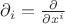 $\partial_i=\frac{\partial}{\partial x^i}$