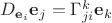 $D_{\mathbf e_i} \mathbf e_j=\Gamma^k_{ji} \mathbf e_k$