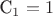C_1 = 1