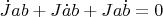 $\dot J ab+J \dot ab+J a\dot b=0$