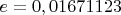 $e=0,01671123 $