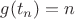 $g(t_n)=n$