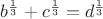 $b^{\frac{1}{3}}+c^{\frac{1}{3}}=d^{\frac{1}{3}}$