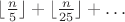 $\lfloor \frac n 5 \rfloor + \lfloor \frac n {25} \rfloor + \ldots$