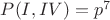 $P(I,IV)=p^7$